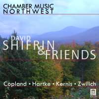 Chamber Music Northwest - Copland, Hartke, Jay Kernis, Taafe Zwilich